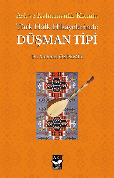 Türk Halk Hikayelerinde Düşman Tipi / Dr. Mehmet Özdemir