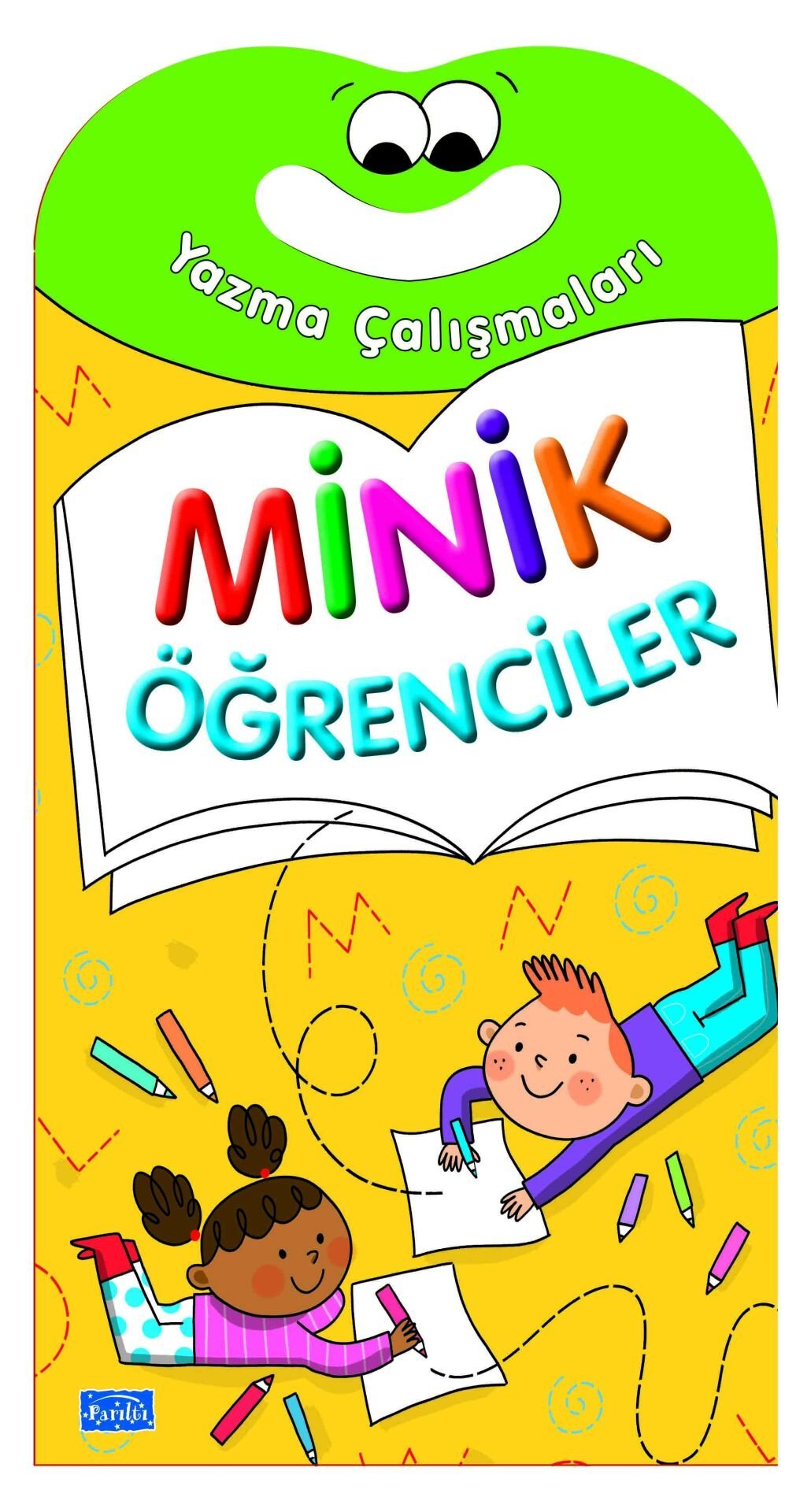 Parıltı Yayıncılık Minik Öğrenciler - Yazma Çalışmaları
