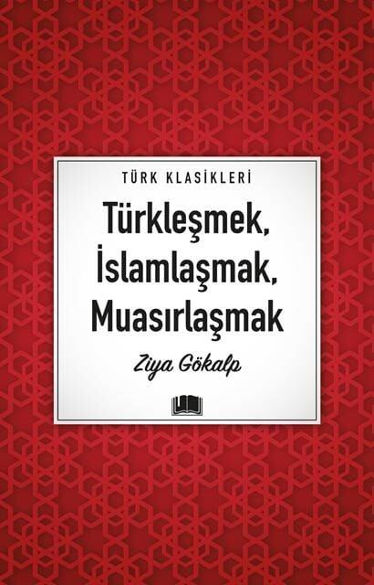 Ema Kitap Türkleşmek, İslamlaşmak, Muasırlaşmak