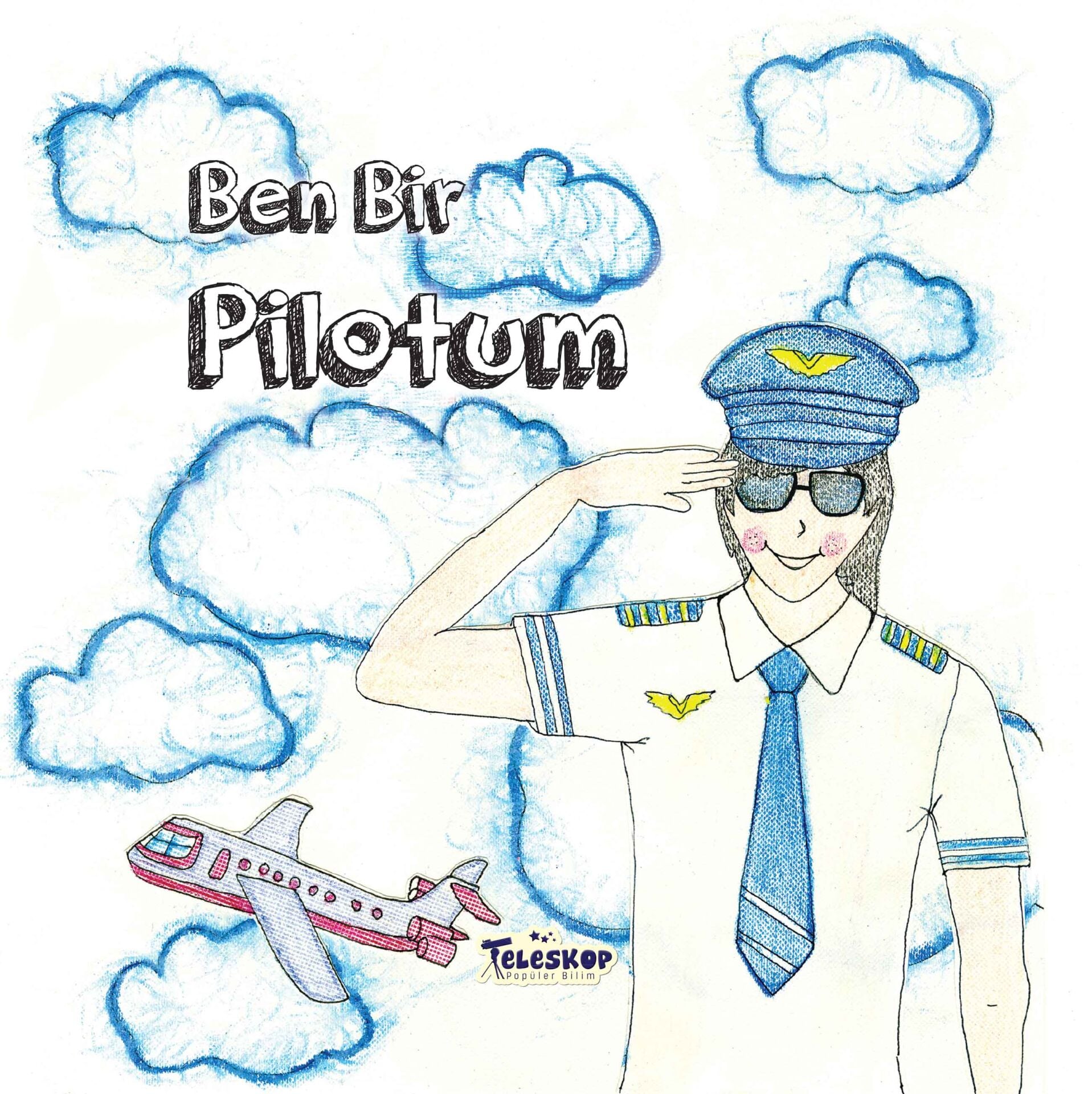 Teleskop Meslekler Dizisi  Ben Bir Pilotum