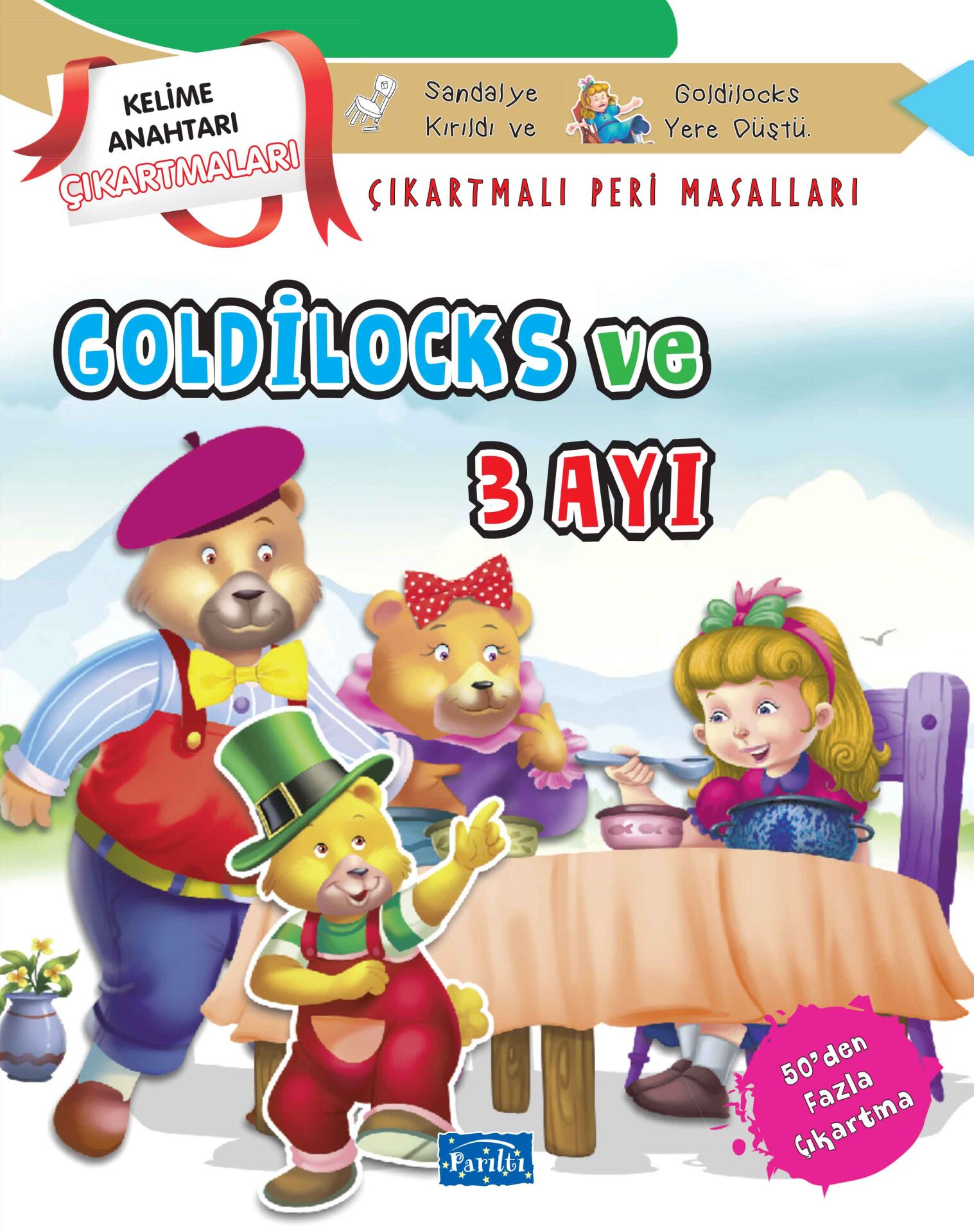 Parıltı Yayıncılık Goldilocks Ve 3 Ayı Çıkartmalı Peri Masalları