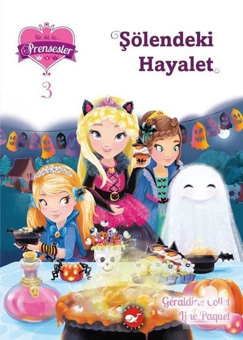 Bir, İki, Üç Prensesler 03 - Şölendeki Hayalet