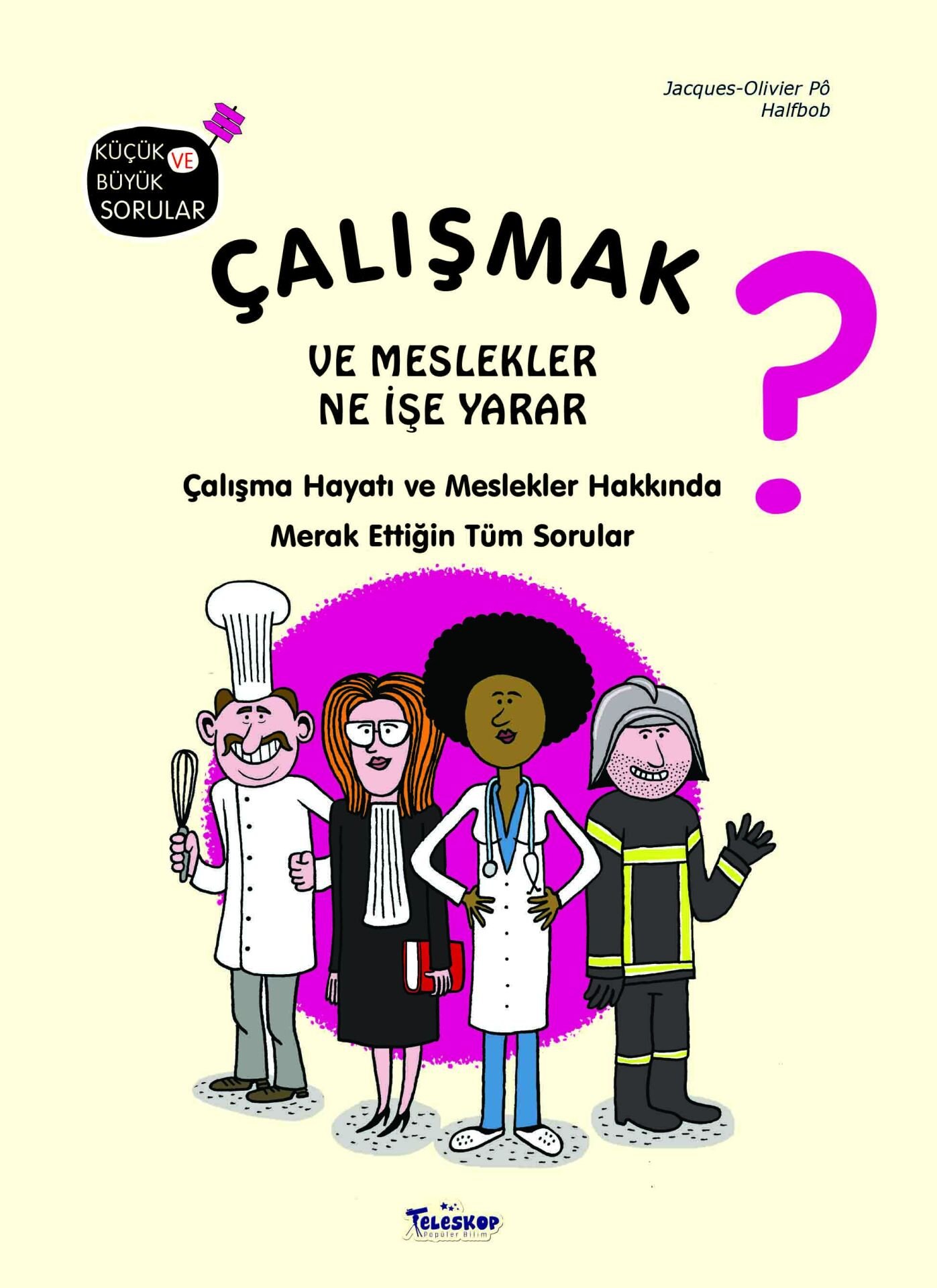 Teleskop Küçük ve Büyük Sorular Çalışmak Ve Meslekler Ne İşe Yarar
