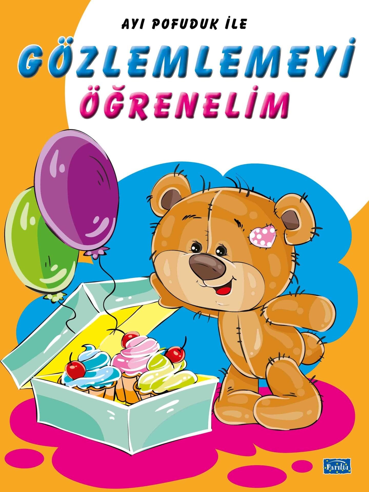 Parıltı Yayıncılık Ayı Pofuduk İle Gözlemlemeyi Öğrenelim